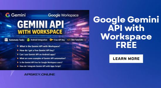 Gemini API with Workspace FREE